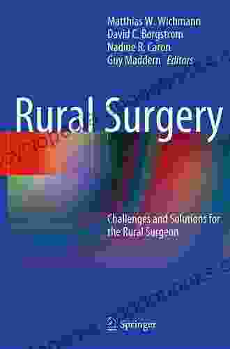 Rural Surgery: Challenges And Solutions For The Rural Surgeon