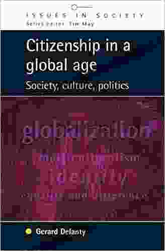 Citizenship In A Global Age (Issues in Society)