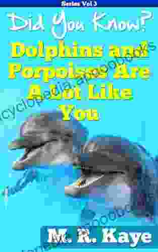 Did You Know? Dolphins and Porpoises Are A Lot Like You (Did You Know? Animal Facts for Young Minds)