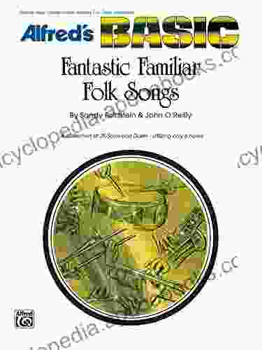 Fantastic Familiar Folk Songs: For B Flat Instruments (Clarinet Bass Clarinet Cornet Baritone T C Tenor Saxophone) (Alfred S Basic)