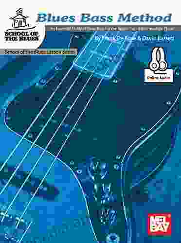 Blues Bass Method School Of The Blues: An Essential Study Of Blues Bass For The Beginning To Intermediate