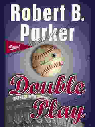 Double Play: A Thriller Robert B Parker