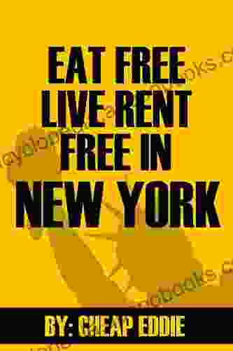 Eat Free Live Rent Free in New York