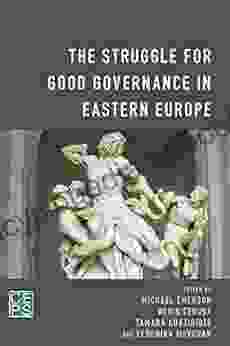 The Struggle For Good Governance In Eastern Europe