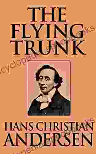 Flying Trunk The The Hans Christian Andersen
