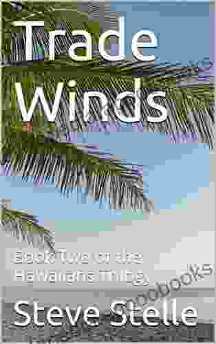 Trade Winds: Two Of The Hawaiians Trilogy