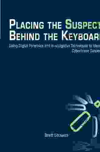 Cybercrime Investigative Case Management: An Excerpt From Placing The Suspect Behind The Keyboard