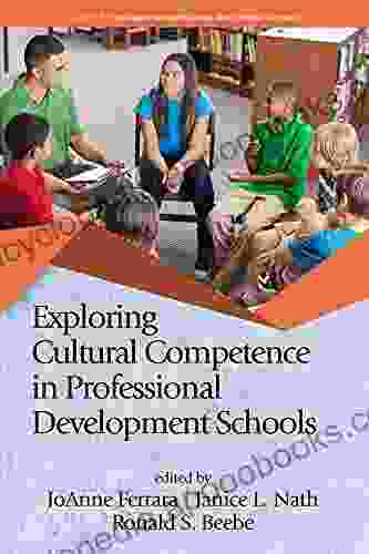 Exploring Cultural Competence in Professional Development Schools (Research in Professional Development Schools)