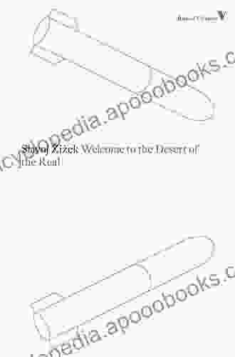 Welcome to the Desert of the Real: Five Essays on September 11 and Related Dates (Radical Thinkers)