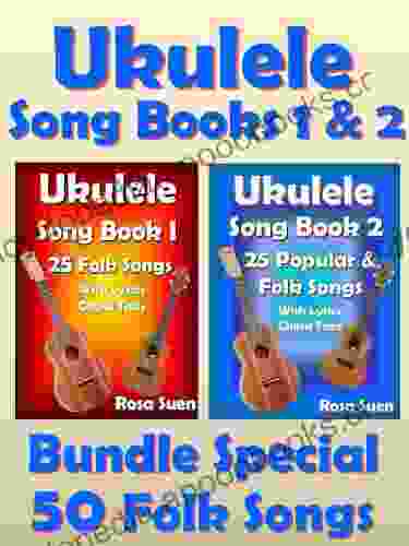 Ukulele Song 1 2 50 Folk Songs With Lyrics And Ukulele Chord Tabs Bundle Of 2 Ukulele Books: Folk Songs (Ukulele Songs)