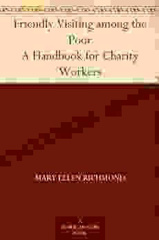 Friendly Visiting Among The Poor A Handbook For Charity Workers