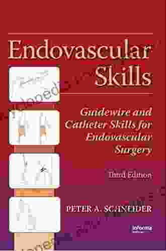 Endovascular Skills: Guidewire And Catheter Skills For Endovascular Surgery Third Edition