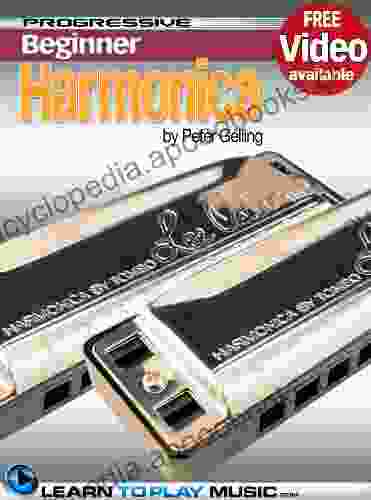 Harmonica Lessons for Beginners: Teach Yourself How to Play Harmonica (Free Video Available) (Progressive Beginner)