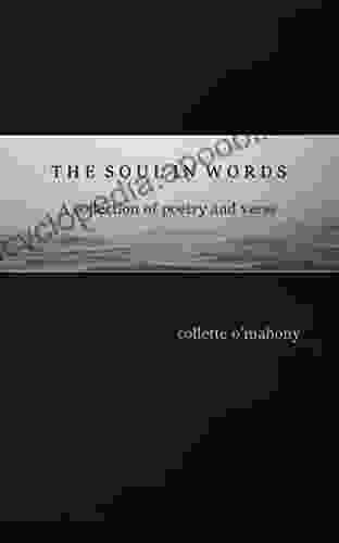 The Soul in Words: A Collection of Poetry and Verse