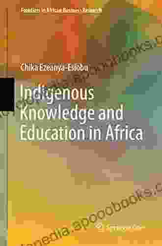 Indigenous Knowledge and Education in Africa (Frontiers in African Business Research)