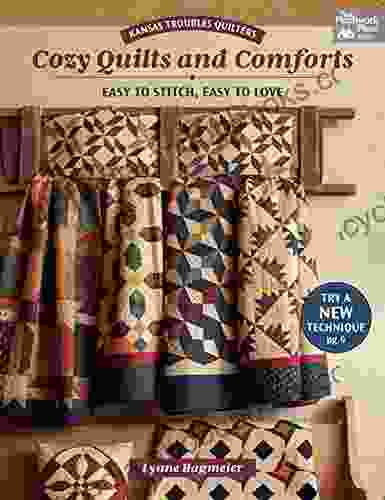 Kansas Troubles Quilters Cozy Quilts And Comforts: Easy To Stitch Easy To Love