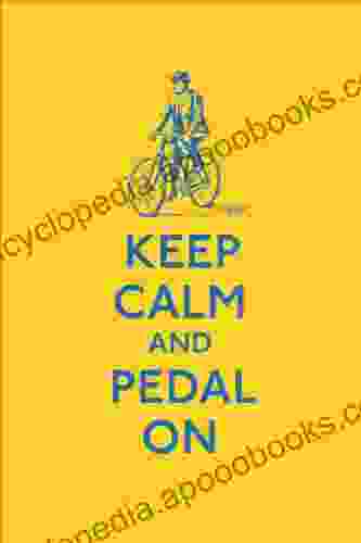 Keep Calm and Pedal On (Keep Calm and Carry on)