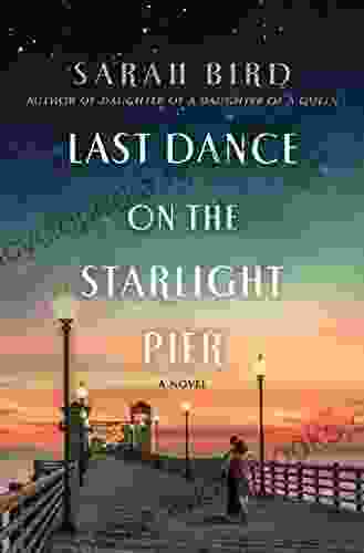 Last Dance on the Starlight Pier: A Novel