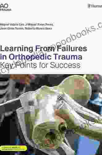 Learning From Failures In Orthopedic Trauma: Key Points For Success
