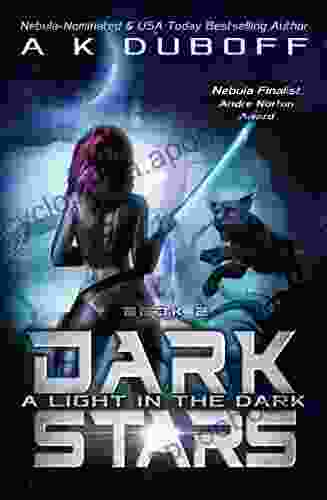 A Light In The Dark (Dark Stars 2): A Space Fantasy Adventure