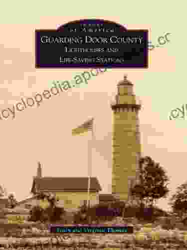 Guarding Door County: Lighthouses and Life saving Stations (Images of America)