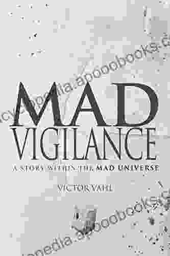 Mad Vigilance: A Story Within The MAD Universe