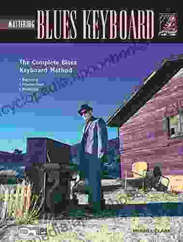 Mastering Blues Keyboard: Complete Blues Keyboard Method