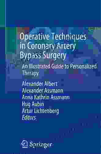 Operative Techniques In Coronary Artery Bypass Surgery: An Illustrated Guide To Personalized Therapy