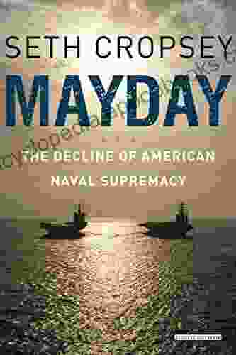 Mayday: The Decline Of American Naval Supremacy