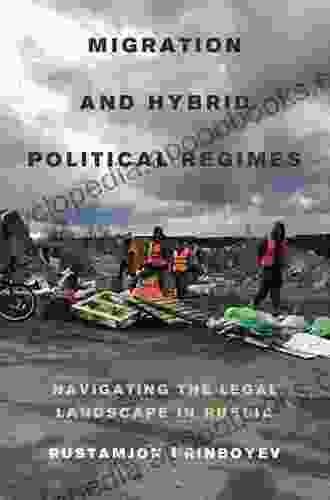 Migration And Hybrid Political Regimes: Navigating The Legal Landscape In Russia