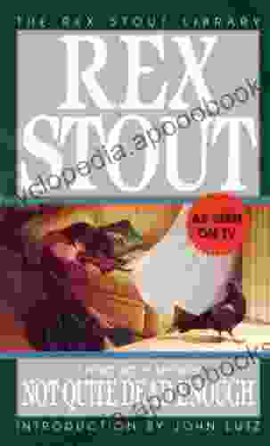 Not Quite Dead Enough (A Nero Wolfe Mystery 10)