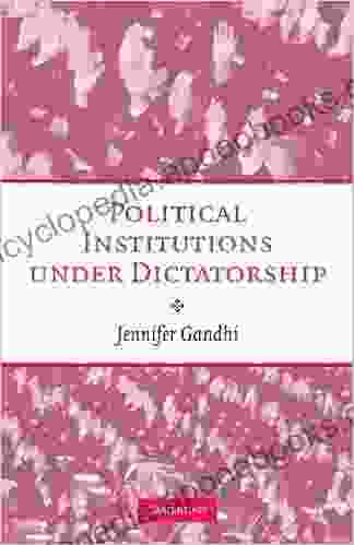 Political Institutions Under Dictatorship Jennifer Gandhi