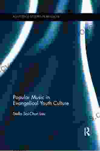 Popular Music In Evangelical Youth Culture (Routledge Studies In Religion)