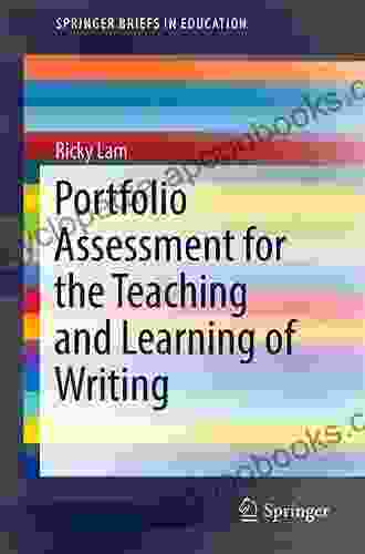 Portfolio Assessment For The Teaching And Learning Of Writing (SpringerBriefs In Education)