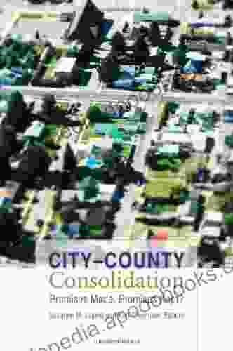 City County Consolidation: Promises Made Promises Kept? (American Governance and Public Policy series)