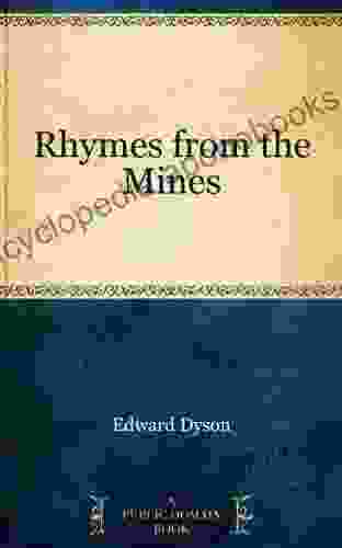 Rhymes From The Mines Edward Dyson