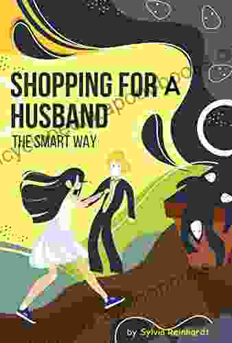 Shopping For A Husband: The Smart Way