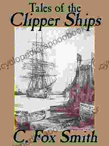 Tales Of The Clipper Ships