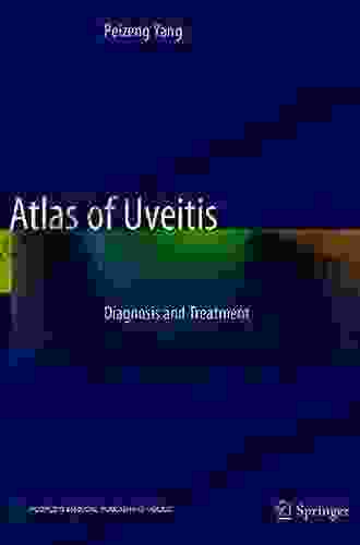 Atlas of Uveitis: Diagnosis and Treatment