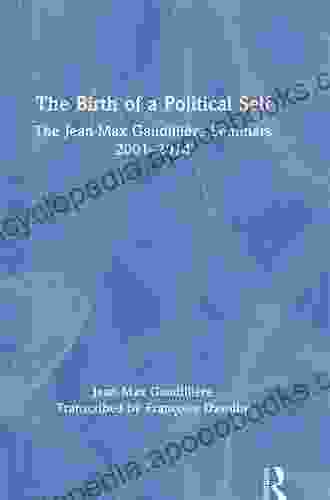 The Birth Of A Political Self: The Jean Max Gaudilliere Seminars 2001 2024