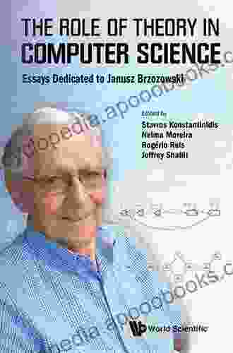 Role Of Theory In Computer Science The: Essays Dedicated To Janusz Brzozowski