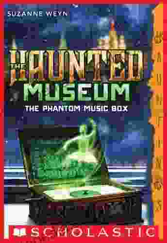 The Haunted Museum #2: The Phantom Music Box