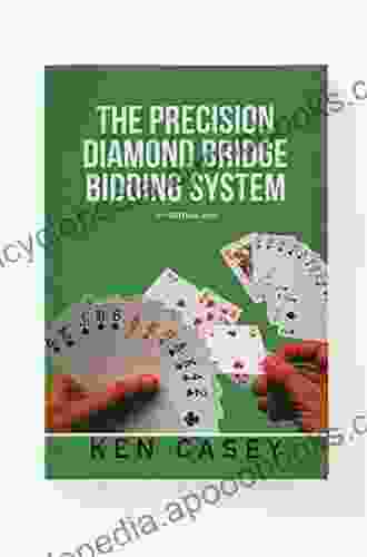 The Precision Diamond Bridge Bidding System: 2Nd Edition 2024