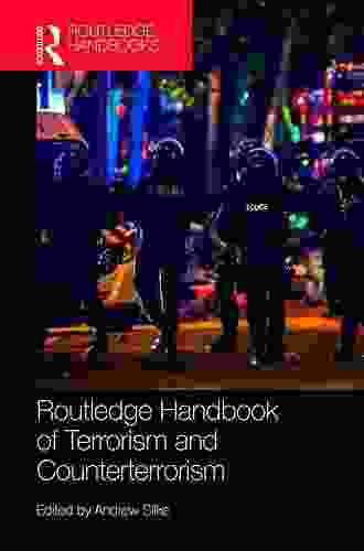 Routledge Handbook Of Terrorism And Counterterrorism (Routledge Handbooks)