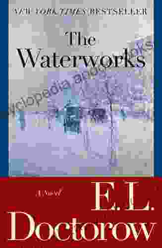 The Waterworks: A Novel E L Doctorow