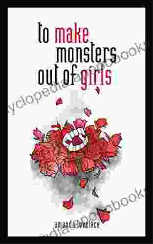 To Make Monsters Out Of Girls