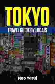 Tokyo Travel Guide By Locals 2024