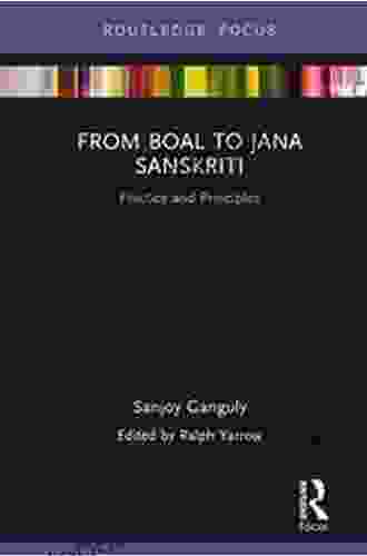 From Boal To Jana Sanskriti: Practice And Principles