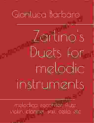 Zarlino s Duets for melodic instruments: melodica recorder flute violin clarinet sax cello etc (Melodicamente 4)