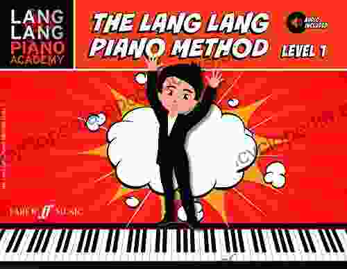 The Lang Lang Piano Method Level 1 (Faber Edition: Lang Lang Piano Academy)